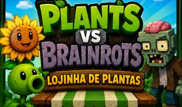LOJA DE PLANTS VS BRAINROTS